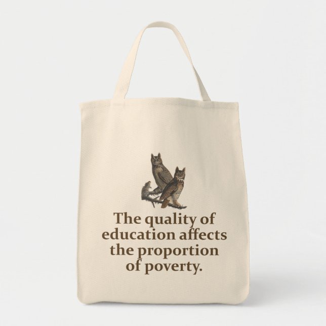 The Quality Of Education Affects - Education Quote Tote Bag (Front)
