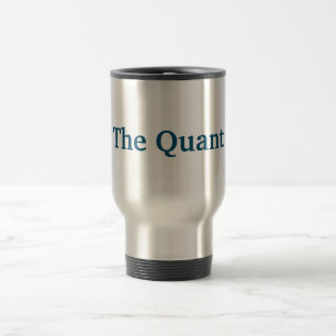 The Quant Travel Mug for every trader