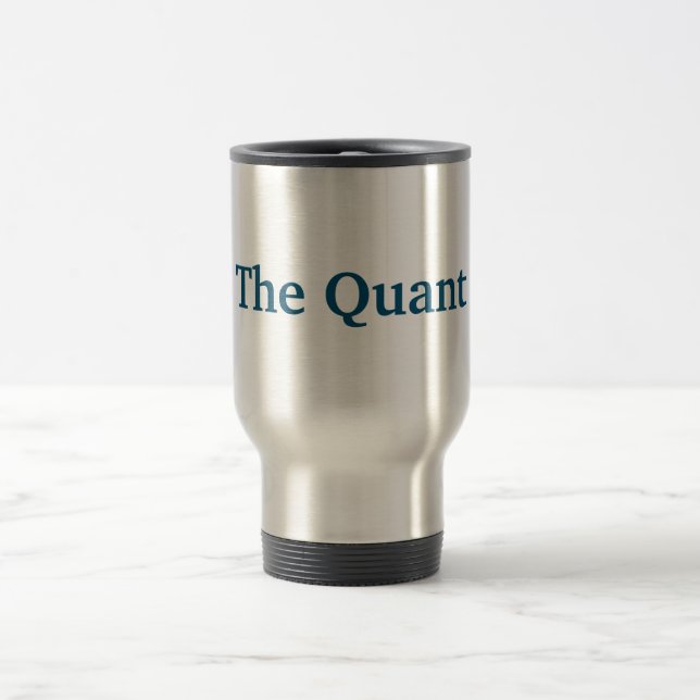 The Quant Travel Mug for every trader (Center)