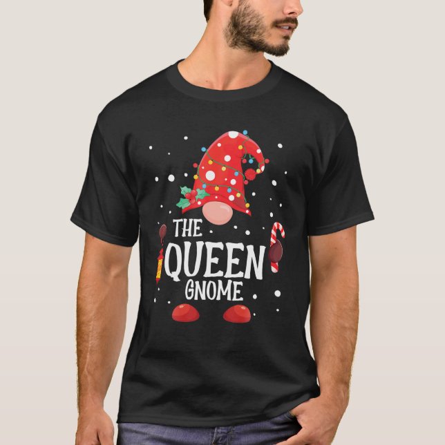 The Queen Gnome Matching Family Christmas Gnome T-Shirt (Front)