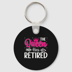 The Queen Has Retired Funny Retired Women Retireme Key Ring