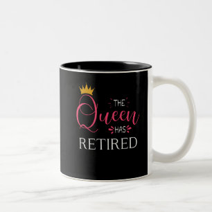 The queen has retired Retirement gifts for women Two-Tone Coffee Mug