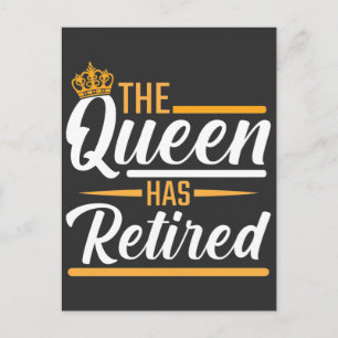 The Queen has Retired Woman Funny Pensioner Postcard