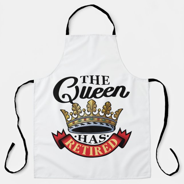 The Queen Has Retired Women Retirement Apron (Front)