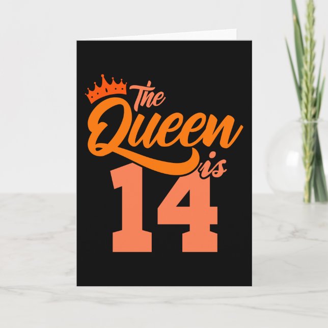THE QUEEN IS 14 Year Old 14th Birthday Daughter Card (Front)