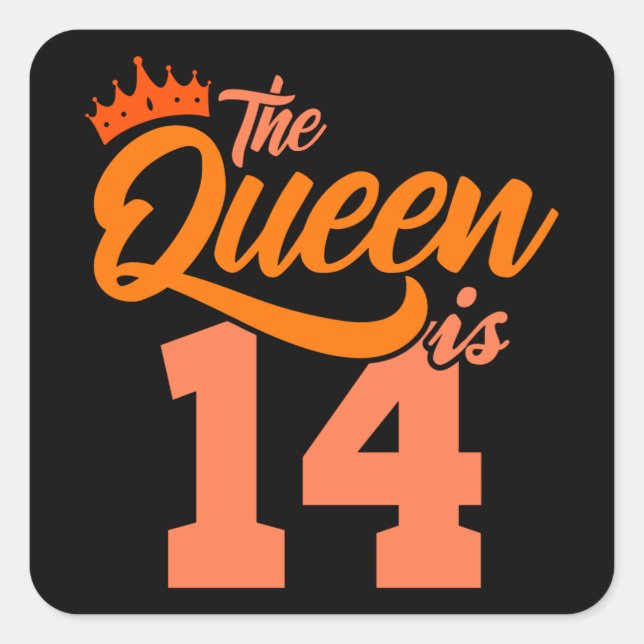 THE QUEEN IS 14 Year Old 14th Birthday Daughter Square Sticker (Front)