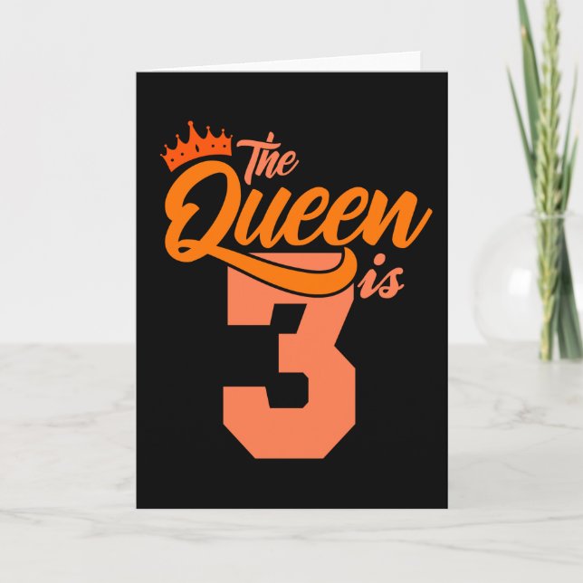 THE QUEEN IS 3 Year Old 3rd Birthday Daughter Girl Card (Front)