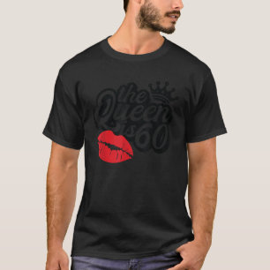 The Queen Is 60 Fabulous 60th Birthday Gifts Ideas T-Shirt