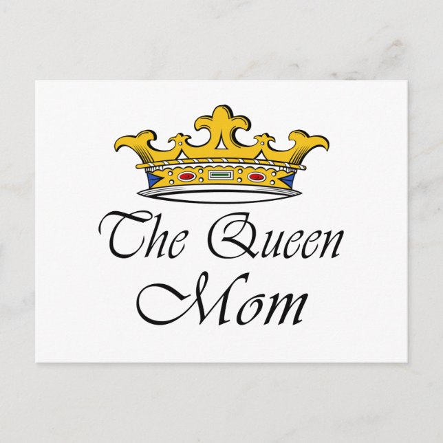 The Queen, Mum! T-shirt & gift ideas for mum. Postcard (Front)