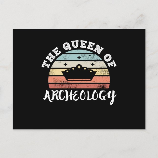 The Queen of Archeology Mother's Day Gifts Postcard (Front)