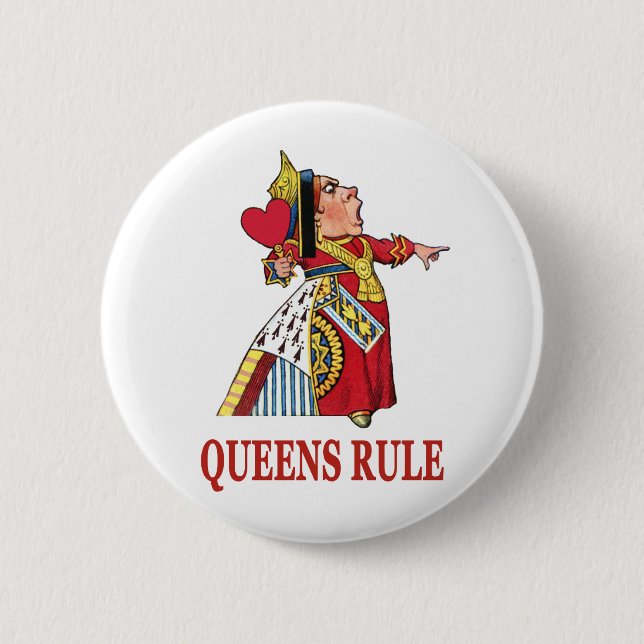 THE QUEEN OF HEARTS DECLARES QUEENS RULE 6 CM ROUND BADGE (Front)