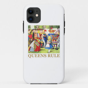 The Queen of Hearts Says , "Queens Rule!" iPhone 11 Case