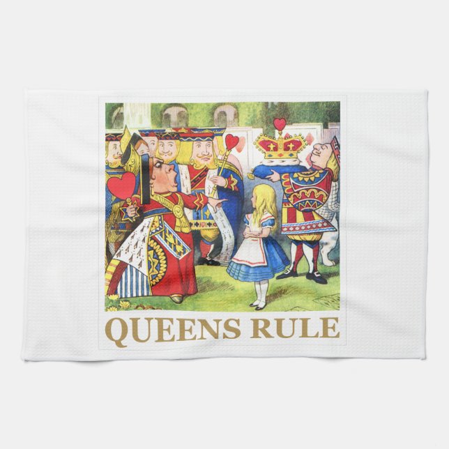The Queen of Hearts Says , "Queens Rule!" Tea Towel (Horizontal)