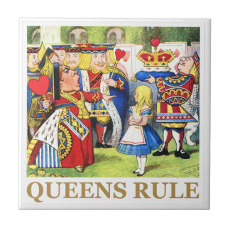The Queen of Hearts Says , "Queens Rule!" Tile