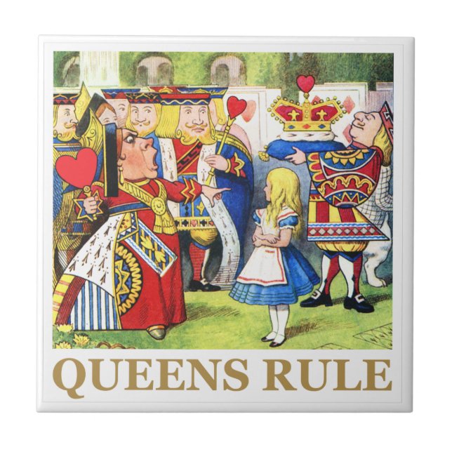 The Queen of Hearts Says , "Queens Rule!" Tile (Front)