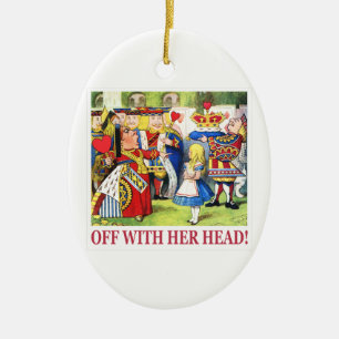 The Queen of Hearts Shouts "Off With Her Head! " Ceramic Tree Decoration