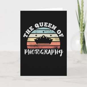 The Queen of Photography Mother's Day Gifts Card
