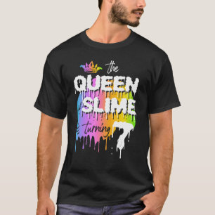 The Queen Of Slime Is Turning 7 Slime Queen Birthd T-Shirt