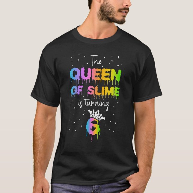 The Queen Of Slime Is Turning 9 Slime Queen Birthd T-Shirt (Front)