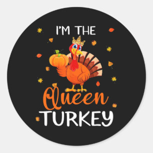 The Queen Turkey Thanksgiving Turkey Autumn Fall L Classic Round Sticker