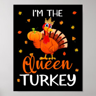 The Queen Turkey Thanksgiving Turkey Autumn Fall L Poster
