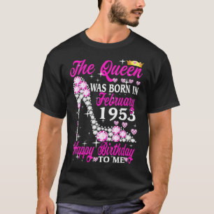 The Queen Was Born In February 1953 70th Birthday T-Shirt