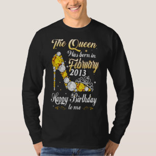 The Queen Was Born In February 2013 10th Birthday T-Shirt