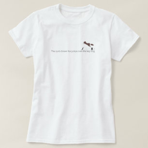 The quick brown fox jumps over the lazy dog T-Shirt