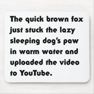 The Quick Brown Fox Just Stuck... Pangram T-Shirt Mouse Mat