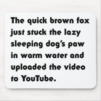 The Quick Brown Fox Just Stuck... Pangram T-Shirt Mouse Mat
