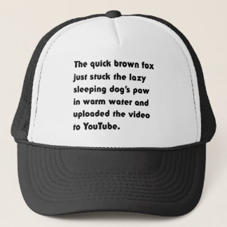 The Quick Brown Fox Just Stuck... Pangram T-Shirt Trucker Hat