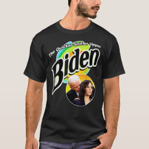 The Quicker Sniffer Upper Anti Biden Pro Trump Fun T-Shirt