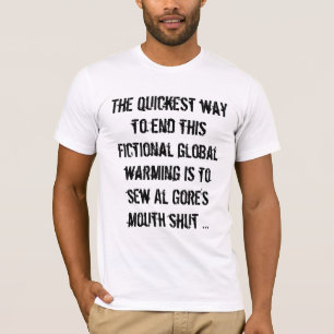 The quickest way to end this fictional global w... T-Shirt