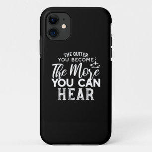 The Quieter You Become The More You Can Hear Black iPhone 11 Case
