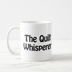 the quilt whisperer coffee mug