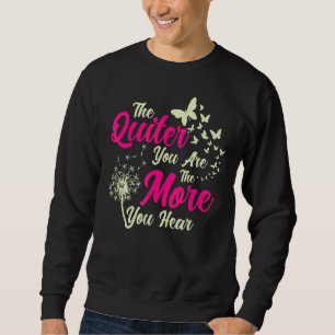 The Quiter You Are The More You Hear Meditation Sp Sweatshirt