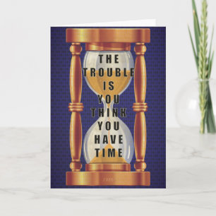 The Quote about Time with Hourglass Card