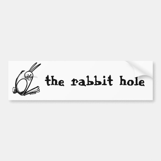 the rabbit hole bumper sticker (Front)