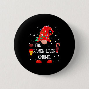 The Ramen Lover Gnome Matching Family Christmas Gn 6 Cm Round Badge