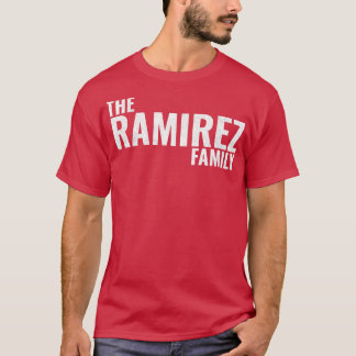 The Ramirez Family Ramirez Surname Ramirez Last na T-Shirt