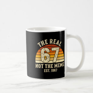 The Real 67 Not The 6 7 Meme Funny Vintage 1967 Bi Coffee Mug