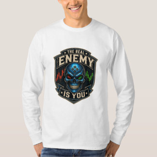 The Real Enemy Is You Trader Psychology Skull Desi T-Shirt