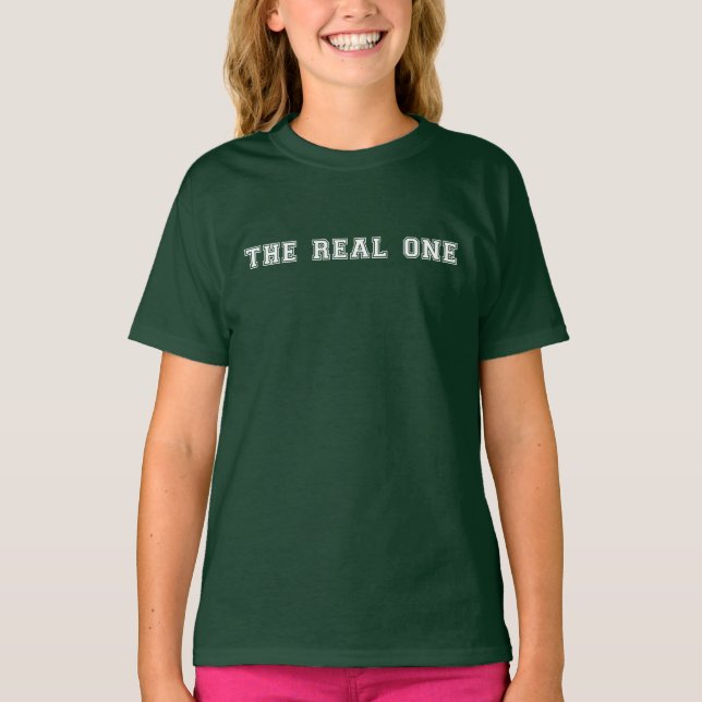 The real one T-Shirt (Front)