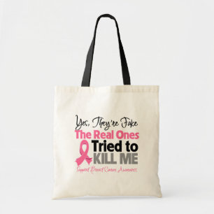 The Real Ones Tried to Kill Me - Breast Cancer Tote Bag