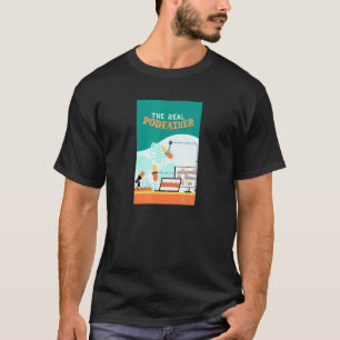 The Real Podfather - Podcaster Radio Host Podcast T-Shirt