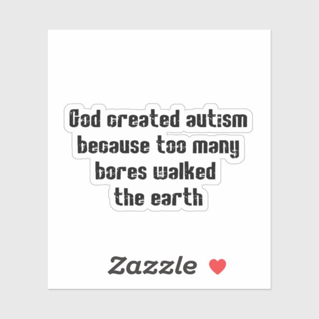 The real reason why God created autism (Sheet)