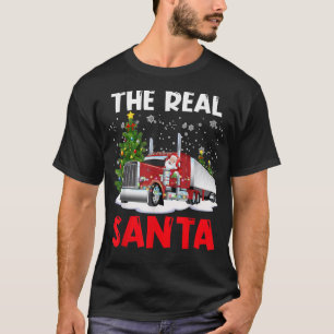 The Real Santa Drive Trucker Funny Truck Drivers C T-Shirt