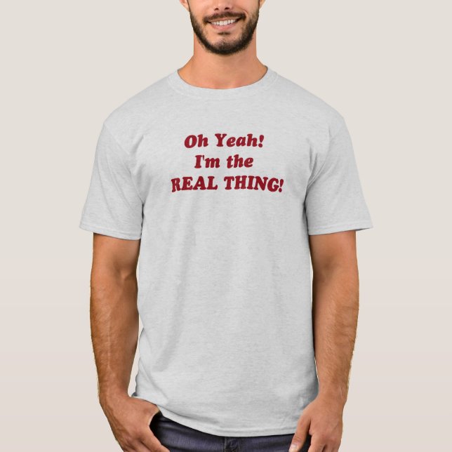 the real thing! T-Shirt (Front)