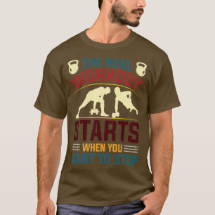 the real workout Gym WorkoutPowerliftingWeights  T-Shirt