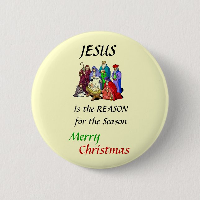 The Reason for the Season,... 6 Cm Round Badge (Front)